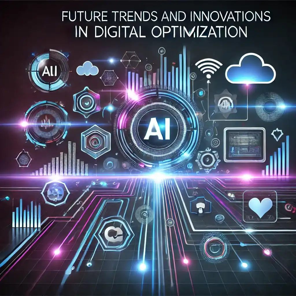 Future Trends and Innovations in Digital Optimization